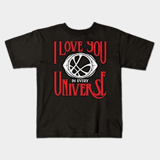 I Love You in Every Universe Kids T-Shirt